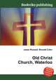 Old Christ Church, Waterloo, Jesse Russell,Ronald Cohn 