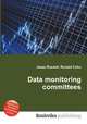 Data monitoring committees, Jesse Russell,Ronald Cohn 