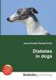 Diabetes in dogs, Jesse Russell,Ronald Cohn 