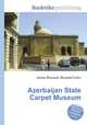 Azerbaijan State Carpet Museum, Jesse Russell,Ronald Cohn 