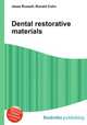 Dental restorative materials, Jesse Russell,Ronald Cohn 