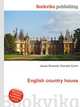 English country house, Jesse Russell,Ronald Cohn 