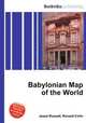 Babylonian Map of the World, Jesse Russell,Ronald Cohn 