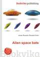 Alien space bats, Jesse Russell,Ronald Cohn 