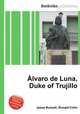 lvaro de Luna, Duke of Trujillo, Jesse Russell,Ronald Cohn 