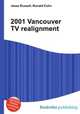 2001 Vancouver TV realignment, Jesse Russell,Ronald Cohn 