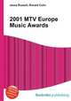 2001 MTV Europe Music Awards, Jesse Russell,Ronald Cohn 