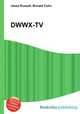 DWWX-TV, Jesse Russell,Ronald Cohn 