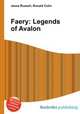 Faery: Legends of Avalon, Jesse Russell,Ronald Cohn 