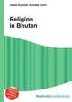 Religion in Bhutan, Jesse Russell,Ronald Cohn 