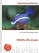 Wildlife of Malaysia, Jesse Russell,Ronald Cohn 