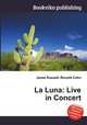 La Luna: Live in Concert, Jesse Russell,Ronald Cohn 