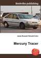 Mercury Tracer, Jesse Russell,Ronald Cohn 