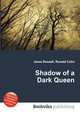 Shadow of a Dark Queen, Jesse Russell,Ronald Cohn 
