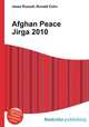 Afghan Peace Jirga 2010, Jesse Russell,Ronald Cohn 
