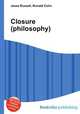Closure (philosophy), Jesse Russell,Ronald Cohn 