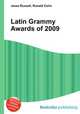 Latin Grammy Awards of 2009, Jesse Russell,Ronald Cohn 