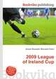 2009 League of Ireland Cup, Jesse Russell,Ronald Cohn 