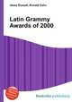 Latin Grammy Awards of 2000, Jesse Russell,Ronald Cohn 