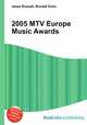 2005 MTV Europe Music Awards, Jesse Russell,Ronald Cohn 