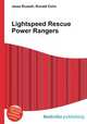 Lightspeed Rescue Power Rangers, Jesse Russell,Ronald Cohn 