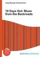 10 Days Out: Blues from the Backroads, Jesse Russell,Ronald Cohn 
