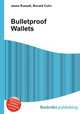 Bulletproof Wallets, Jesse Russell,Ronald Cohn 