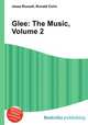Glee: The Music, Volume 2, Jesse Russell,Ronald Cohn 