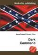 Dark Command, Jesse Russell,Ronald Cohn 