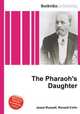 The Pharaoh`s Daughter, Jesse Russell,Ronald Cohn 