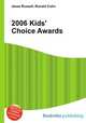 2006 Kids` Choice Awards, Jesse Russell,Ronald Cohn 