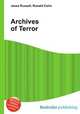 Archives of Terror, Jesse Russell,Ronald Cohn 