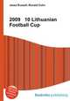 2009 10 Lithuanian Football Cup, Jesse Russell,Ronald Cohn 