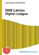 2009 Latvian Higher League, Jesse Russell,Ronald Cohn 