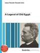 A Legend of Old Egypt, Jesse Russell,Ronald Cohn 