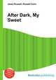 After Dark, My Sweet, Jesse Russell,Ronald Cohn 