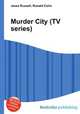 Murder City (TV series), Jesse Russell,Ronald Cohn 