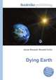 Dying Earth, Jesse Russell,Ronald Cohn 