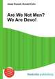 Are We Not Men? We Are Devo!, Jesse Russell,Ronald Cohn 