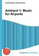 Ambient 1: Music for Airports, Jesse Russell,Ronald Cohn 