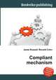 Compliant mechanism, Jesse Russell,Ronald Cohn 