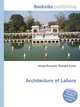 Architecture of Lahore, Jesse Russell,Ronald Cohn 