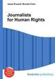 Journalists for Human Rights, Jesse Russell,Ronald Cohn 