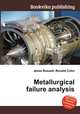 Metallurgical failure analysis, Jesse Russell,Ronald Cohn 