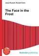 The Face in the Frost, Jesse Russell,Ronald Cohn 