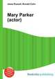 Mary Parker (actor), Jesse Russell,Ronald Cohn 
