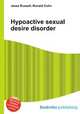 Hypoactive sexual desire disorder, Jesse Russell,Ronald Cohn 