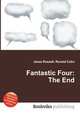 Fantastic Four: The End, Jesse Russell,Ronald Cohn 