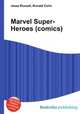 Marvel Super-Heroes (comics), Jesse Russell,Ronald Cohn 