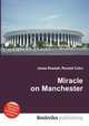 Miracle on Manchester, Jesse Russell,Ronald Cohn 